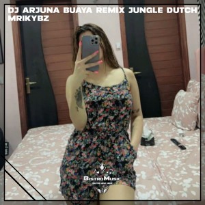 Album DJ ARJUNA BUAYA REMIX JUNGLE DUTCH (DJ Arjuna Buaya Remix Jungle Dutch) oleh Mrikybz