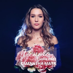 Listen to Venera (Radio Edit) song with lyrics from Samantha Maya