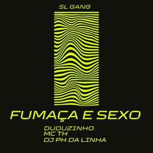 收聽Duduzinho的Fumaça e Sexo (Explicit)歌詞歌曲