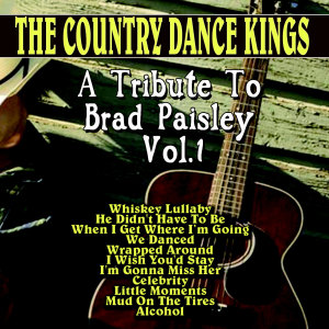 The Country Dance Kings的专辑A Tribute To Brad Paisley Vol. 1