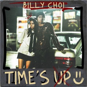 收听Billy Choi的够钟 Time's Up歌词歌曲