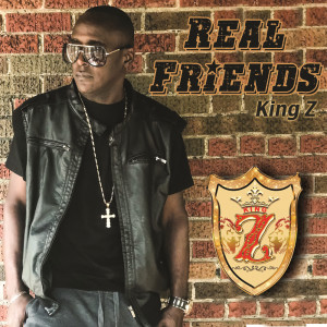 收聽King Z的Real Friends歌詞歌曲