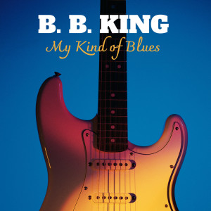 收聽B.B.King的You Done Lost Your Good Thing Now歌詞歌曲