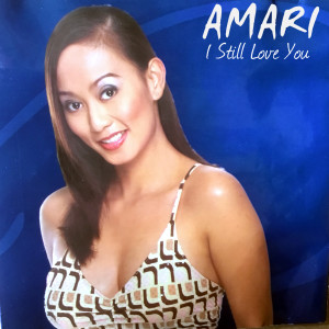 收聽Amari的I Still Love You歌詞歌曲