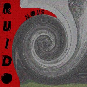 Nous的專輯Ruido (Explicit)