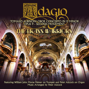 Adagio Tomaso Albinoni's Oboe Concerto in D Minor (Opus 9)[Second Movement] dari The Brass Warriors
