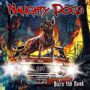 Naughty Dogs的专辑Burn the Road (Explicit)