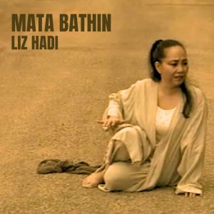 收聽Liz Hadi的Mata Bathin歌詞歌曲