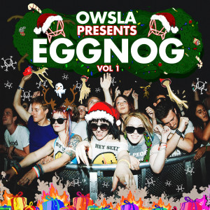 Various的專輯OWSLA Presents EGGNOG (Explicit)