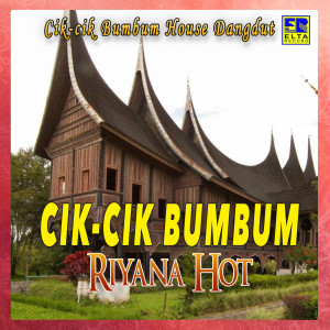 Cik-Cik Bumbum House Dangdut dari Riyana Hot