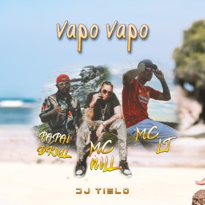 Listen to Vapo Vapo (Explicit) song with lyrics from MC Nill