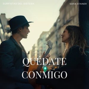 ดาวน์โหลดและฟังเพลง Quédate conmigo พร้อมเนื้อเพลงจาก Surfistas Del Sistema