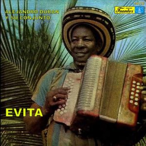 ดาวน์โหลดและฟังเพลง Evita พร้อมเนื้อเพลงจาก Alejandro Durán y Su Conjunto
