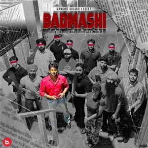 Listen to Badmashi song with lyrics from Mankirt Aulakh