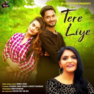 Listen to Tere Liye (Female Version) song with lyrics from Urmila Varu