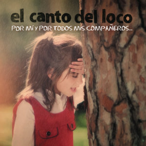 收聽El Canto Del Loco的No Puedo Vivir Sin Ti歌詞歌曲