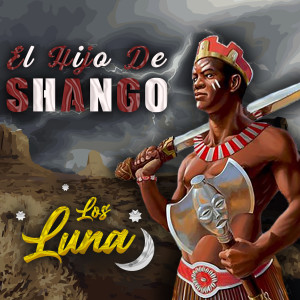 อัลบัม El Hijo De Shango ศิลปิน Los Luna