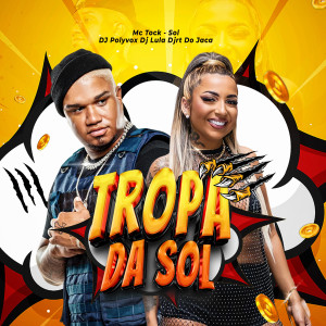 收聽DJ Polyvox的Tropa da Sol (Explicit)歌詞歌曲