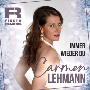 Carmen Lehmann的專輯Immer wieder du