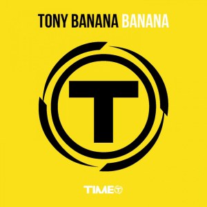 Listen to Banana song with lyrics from Tony Banana