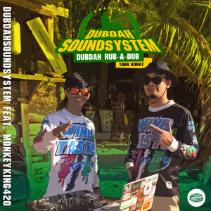 Album DUBDAH RUB-A-DUB TOUR KORAT (Live Session) from Dubdah SoundSystem