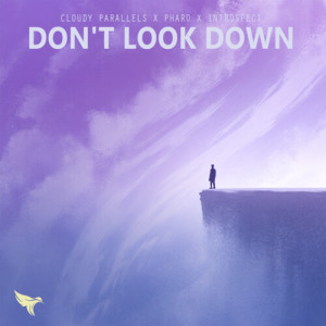 Listen to Don't Look Down song with lyrics from Cloudy Parallels