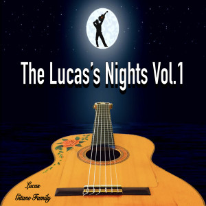 The Lucas's Nights, Vol.1 dari LucasGitanoFamily