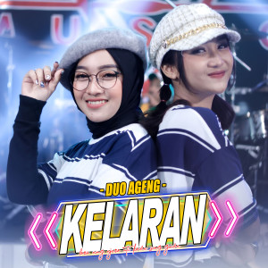 Dengarkan Kelaran lagu dari Duo Ageng dengan lirik