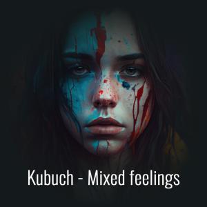 ดาวน์โหลดและฟังเพลง Mixed feelings พร้อมเนื้อเพลงจาก Kubuch