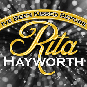 Album I've Been Kissed Before from Rita Hayworth