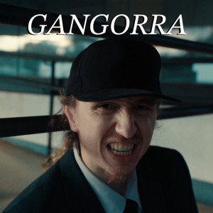 Gangorra (Explicit)