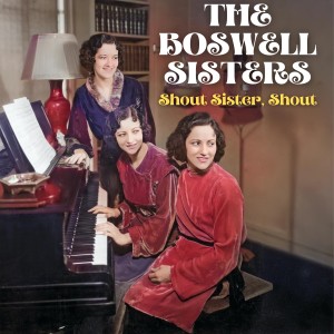 The Boswell Sisters的專輯Shout Sister, Shout