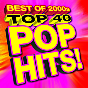 อัลบัม Top 40 Pop Hits! Best of 2000S ศิลปิน MStar Massive