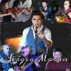 收聽Sergio Moran y su Banda的No Lo Beses歌詞歌曲