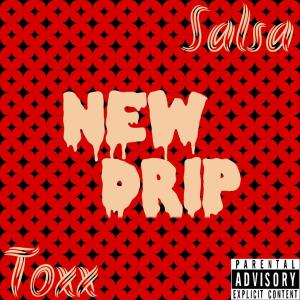 New Drip (feat. Toxx) (Explicit)