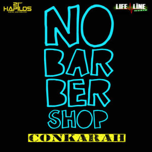 ดาวน์โหลดและฟังเพลง No Barbershop พร้อมเนื้อเพลงจาก Conkarah
