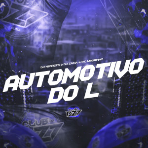 DJ NEGRETS的专辑AUTOMOTIVO DO L (Explicit)