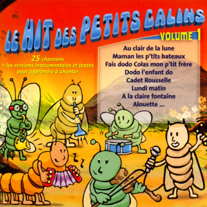 Le hit des petits câlins, vol. 1 (25 chansons + les versions instrumentales pour apprendre à chanter)