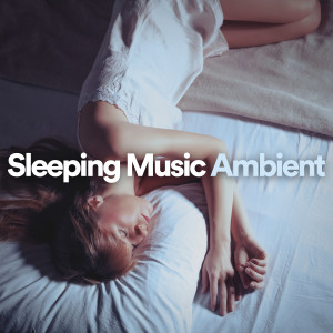 Album Sleeping Music Ambient from Calm Music for Studying