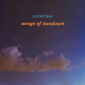 Comet Blue的專輯Songs Of Sundown