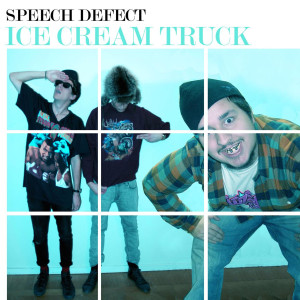 收聽Speech Defect的Ice Cream Truck歌詞歌曲