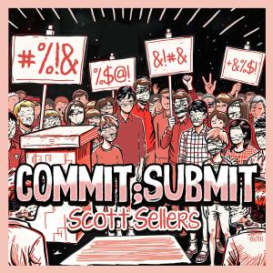 收聽Scott Sellers的Commit-Submit歌詞歌曲