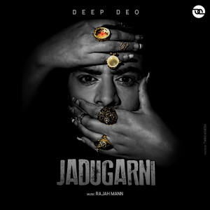 Listen to Jadugarni song with lyrics from Deep Deo