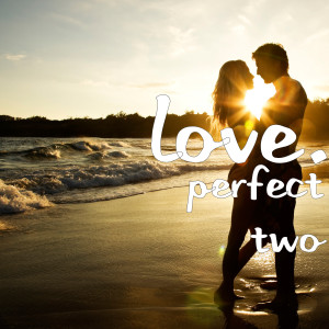 收聽Love.的Perfect Two歌詞歌曲