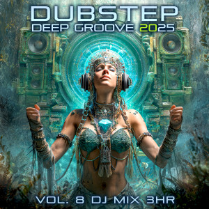 Charly Stylex的專輯Dubstep Deep Groove 2025, Vol. 8 (DJ Mix 3Hr)