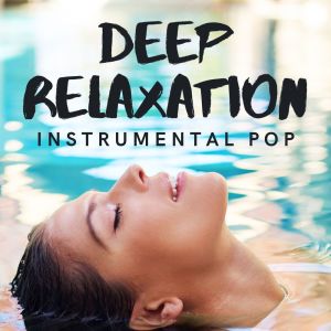 Royal Philharmonic Orchestra的专辑Deep Relaxation Instrumental Pop