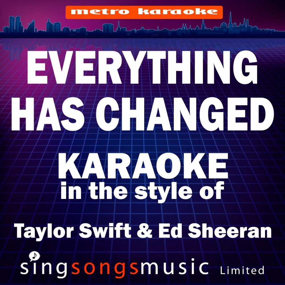 Everything Has Changed (In the Style of Taylor Swift & Ed Sheeran) [Karaoke Audio Version] - Single (Karaoke Audio Version)