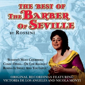 收聽Victoria De Los Angeles的The Barber Of Seville, Una Voce Poco Fa...Io Sono Dolcile歌詞歌曲