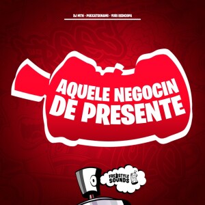 Dengarkan lagu Aquele Negocin De Presente (Explicit) nyanyian dj mtn dengan lirik