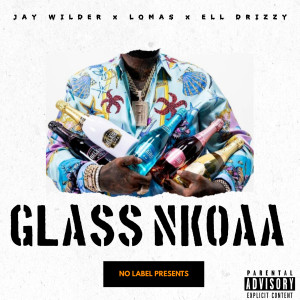 อัลบัม Glass Nkoaa (Explicit) ศิลปิน Jay Wilder